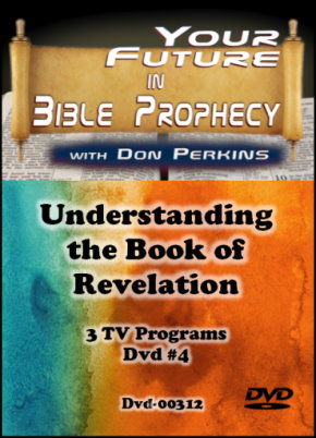 Understanding the Book of Revelation Dvd #4
